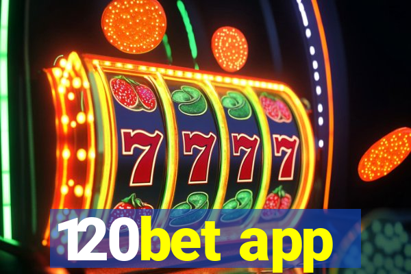 120bet app